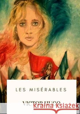 Les Miserables Victor Hugo Isabel Florence Hapgood 9781717591555