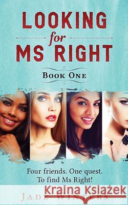 Looking for Ms Right Winters, Jade 9781717594372 Createspace Independent Publishing Platform