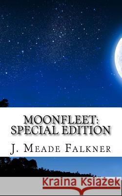 Moonfleet: Special Edition J. Meade Falkner 9781717596666 Createspace Independent Publishing Platform