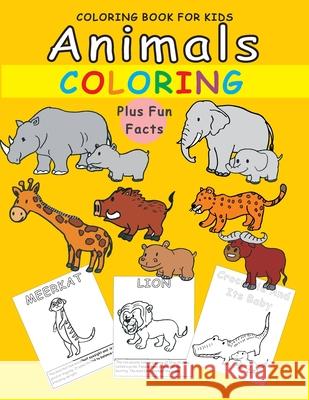 Coloring Books for Kids: Animals Coloring-Plus fun facts: Fun Early Learning, Large Print, Children Activity Books Kelly Olsen 9781717703941 Independently Published