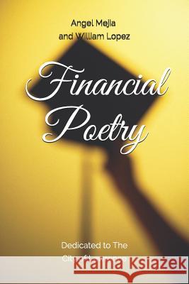 Financial Poetry William Lopez Angel Mejia 9781717731005