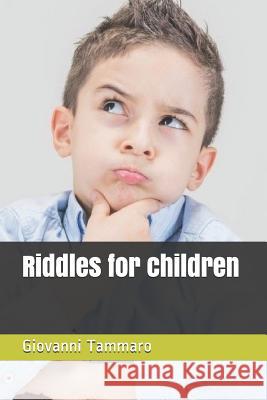 Riddles for children: Riddles what a passion! Tammaro, Giovanni 9781717734877