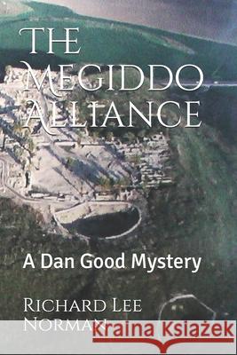 The Megiddo Alliance Richard Lee Norman 9781717735904