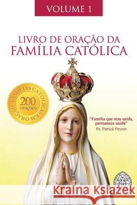 Livro de Oração da Família Católica Família Católica, Editora 9781717736482