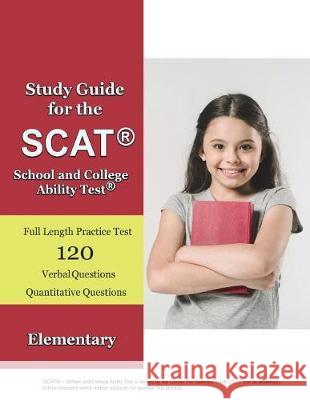 Study Guide for the SCAT (R) School and College Ability Test (R) Scat 9781717737892 Independently Published