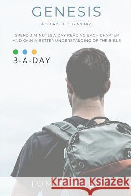 Genesis: A Story of Beginnings Tom Hogsed 9781717740069 Independently Published