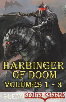 Harbinger of Doom (Volumes 1 - 3) Glenn G. Thater 9781717740663