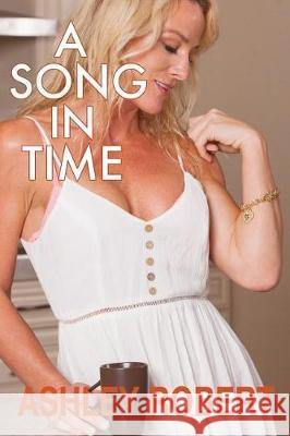 A Song In Time Robert, Ashley 9781717748713