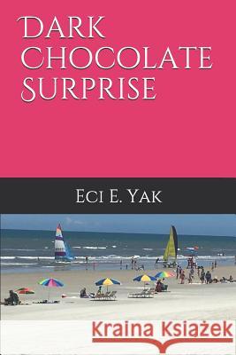 Dark Chocolate Surprise Gail Lynn Lorraine Carol Sandy Service 9781717751485 Independently Published