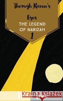 Through Raven's Eyes Nova True 9781717761996