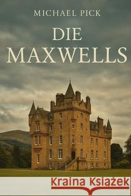 Die Maxwell Michael Pick 9781717764843