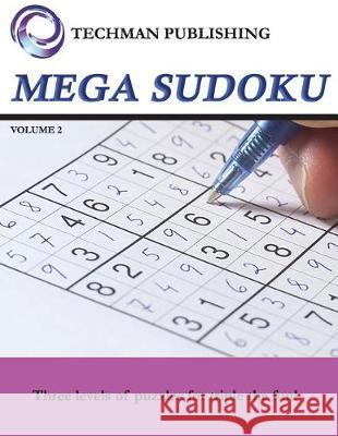 Mega Sudoku Volume 2 Techman Publishing 9781717767851 Independently Published