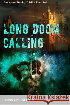 Long Doom Calling Francene Stanley Edith Parzefall 9781717768605 Independently Published