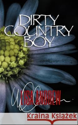 Dirty Country Boy Lisa Andrew   9781717773838