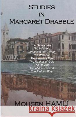 Studies in Margaret Drabble Mohsen Hamli 9781717790392