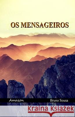 Os mensageiros Sousa, Bruno 9781717796929 Independently Published