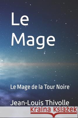 Le Mage Jean-Louis Thivolle 9781717798930