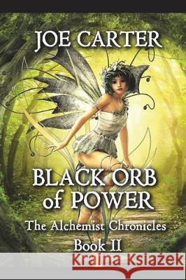 Black Orb of Power Joe Carter 9781717806482 Independently Published