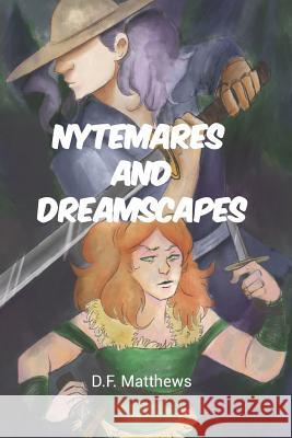 Nytemares and Dreamscapes: Beyond Here #2 Chelsea Thompson D. F. Matthews 9781717809322