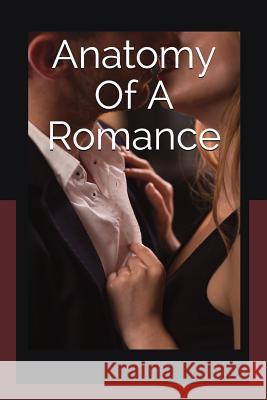 Anatomy of a Romance David Matheny 9781717815248