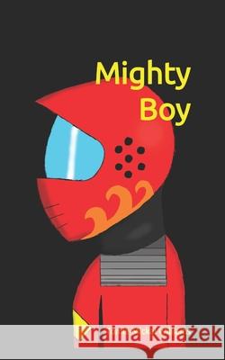 Mighty Boy Tomie-Mickai Williams 9781717816276 Independently Published