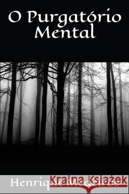 O Purgat Henrique Medeiros 9781717816474 Independently Published