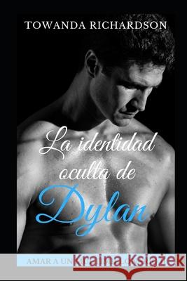 La identidad oculta de Dylan Towanda Richardson 9781717824509