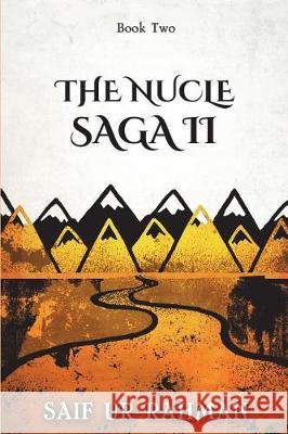 The Nucle Saga II Saif Ur Rahman 9781717834713