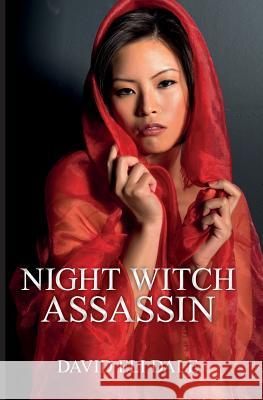 Night Witch Assassin David Eli Dale 9781717835833 Independently Published