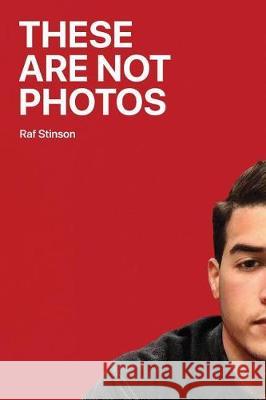 These Are Not Photos Raf Stinson 9781717839862 Independently Published
