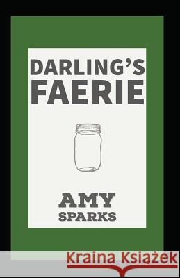 Darling's Faerie Amy Sparks 9781717844996