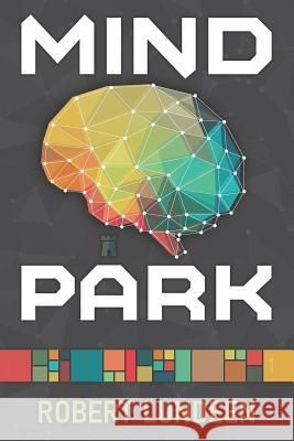 Mind Park Robert Lundeen 9781717847324