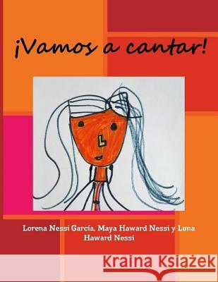 ¡vamos a Cantar! Nessi Garcia, Lorena 9781717849144