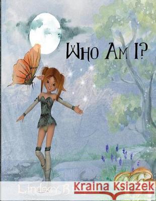 Who Am I? Lindsey Bright 9781717855022 Independently Published