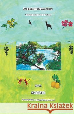 An Eventful Vacation Linda Christie Linda Christie 9781717855527 Independently Published