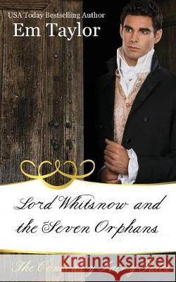 Lord Whitsnow and the Seven Orphans Em Taylor 9781717859198 Independently Published