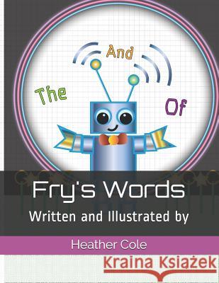 Fry's Words, Issue #1: And, Of, the Heather Cole 9781717861207 Independently Published