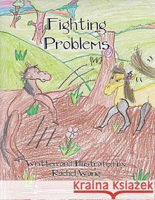 Fighting Problems Rachel Wang 9781717874542 Independently Published