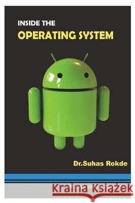Inside the Operating System Suhas Rokde Dr Suhas Rokde 9781717878298 Independently Published
