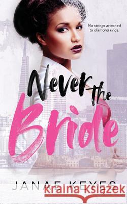 Never the Bride Deliaria Davis Janae Keyes 9781717884077 Independently Published