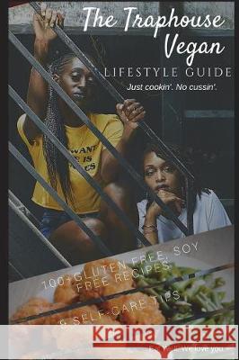 The Traphouse Vegan, Lifestyle Guide Michele Simmons Eboni Washington 9781717886651