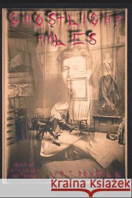 Ghost Light Tales R. S. Powell 9781717887740 Independently Published