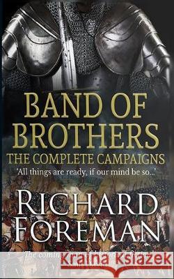 Band of Brothers: The Complete Campaigns Richard Foreman 9781717888174