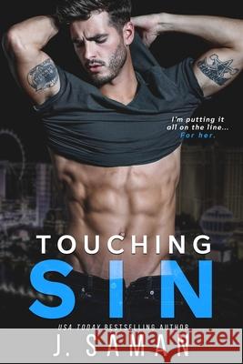 Touching Sin J. Saman 9781717893857 Independently Published