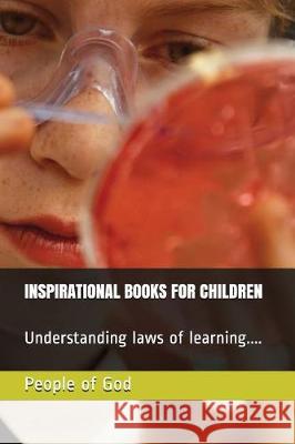 Inspirational Books for Children: Understanding Laws of Learning.... People of God 9781717903532