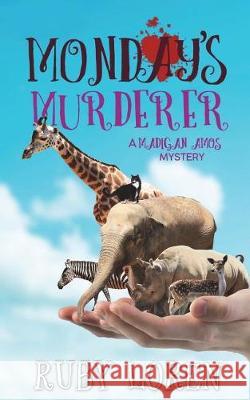 Monday's Murderer: Mystery Ruby Loren 9781717904928 Independently Published