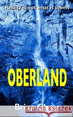 Oberland Clegg, Brian 9781717906113 Independently Published