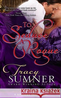 To Seduce A Rogue Tracy Sumner 9781717909725