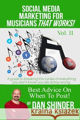 Social Media Marketing for Musicians That Works! Dan Shinder 9781717915450 Independently Published
