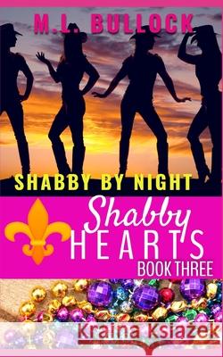 Shabby by Night: A Shabby Hearts Paranormal Cozy Mystery M L Bullock 9781717919748 Independently Published